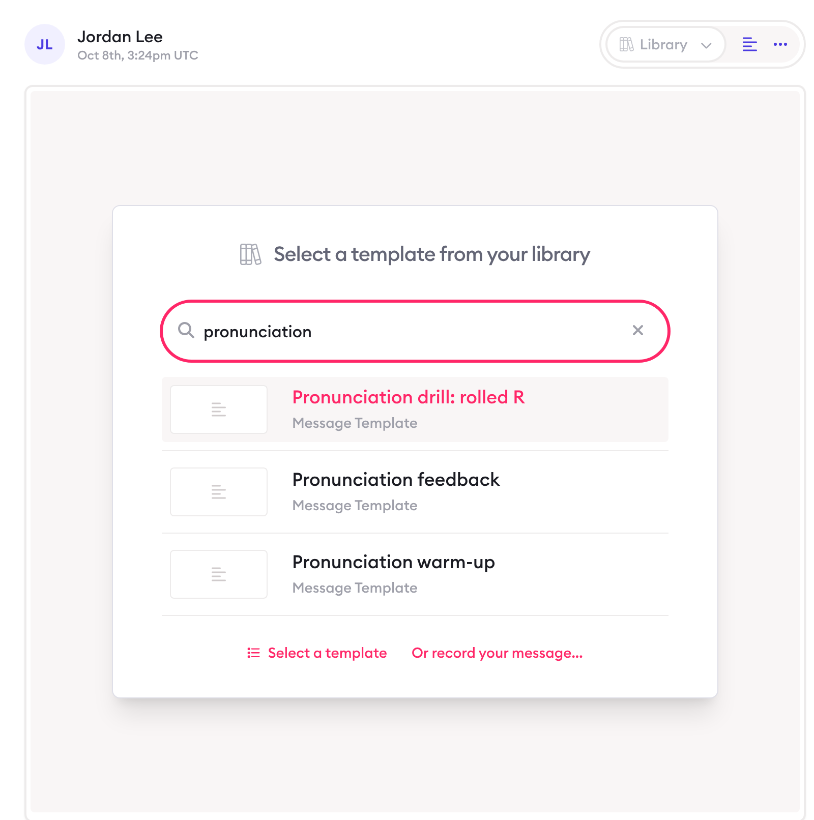 Clarityflow composer panel 'Select a template from your library', searching 'pronunciation' and listing three message templates: Pronunciation drill: rolled R, Pronunciation feedback and Pronunciation warm-up.