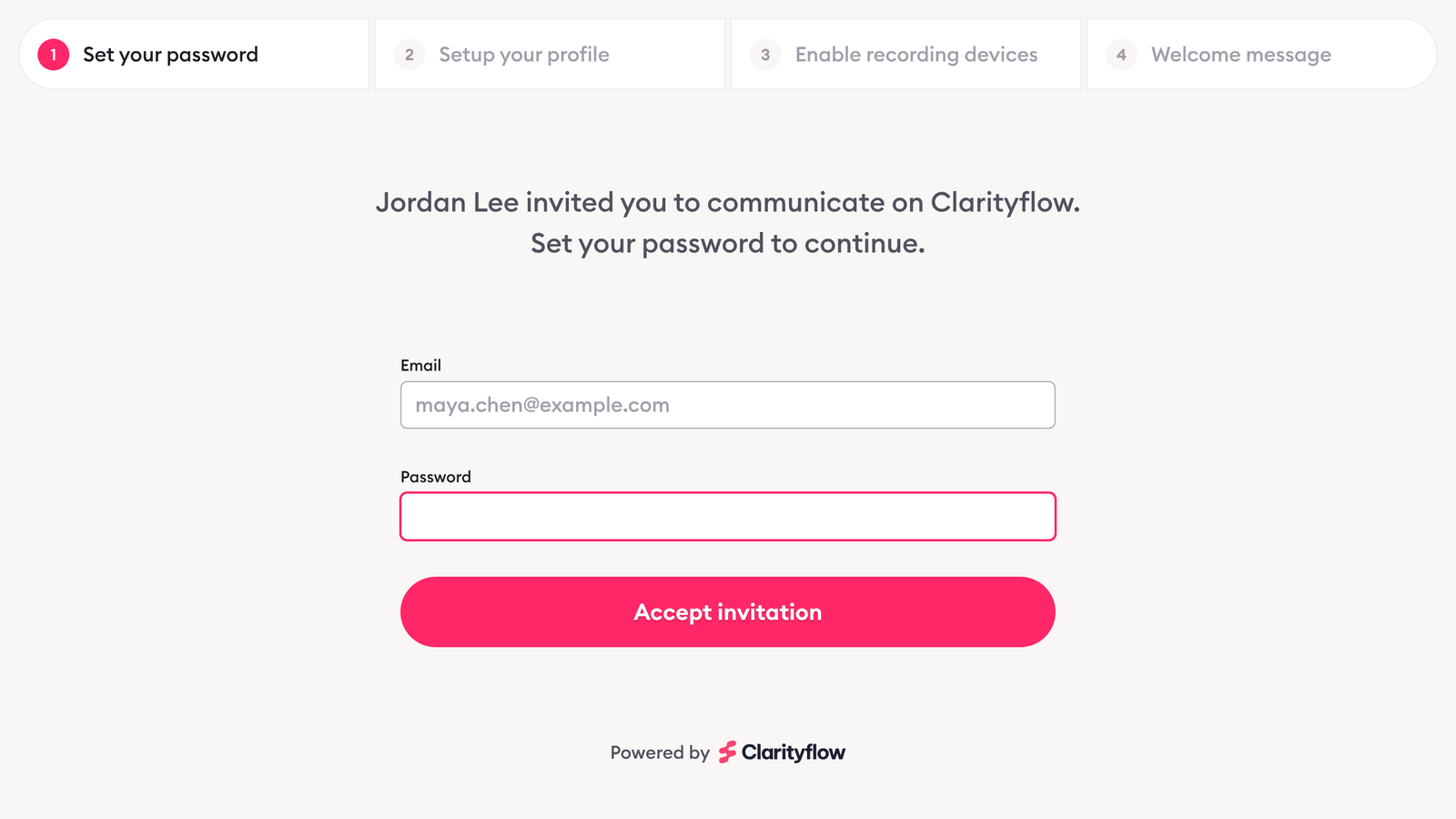 Clarityflow's invitation page: 'Jordan Lee invited you to communicate on Clarityflow. Set your password to continue.', the invited email maya.chen@example.com filled in, a password field and an Accept invitation button.